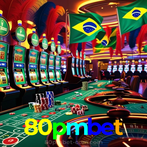 80pmbet:Apostas em futebol e os melhores jackpots de cassino te esperam!