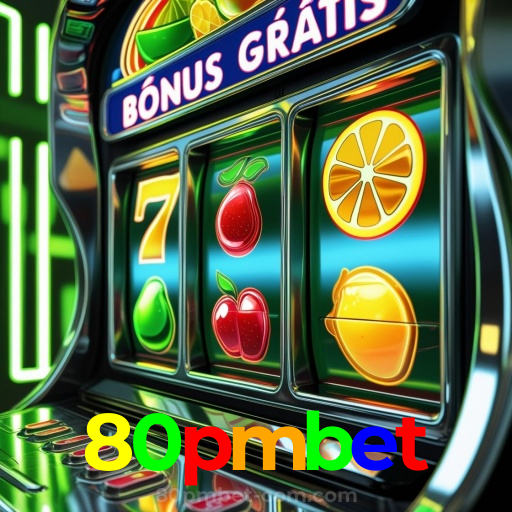 80pmbet:Onde a diversão nunca acaba: poker, roleta e apostas no futebol!