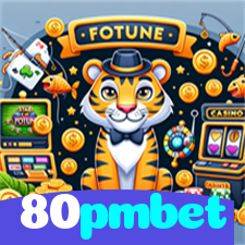 80pmbet：O cassino online mais confiável para você apostar no futebol e jogar poker!