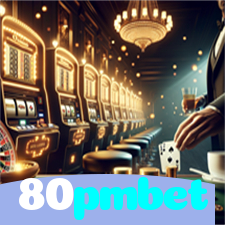 80pmbet：O cassino mais confiável para apostas no futebol e jogos de cassino!