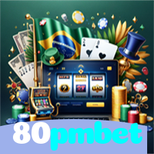 80pmbet：Apostas de futebol online te esperam! Aposte e vença agora!