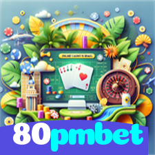 80pmbet：As melhores slots para você! Aposte e ganhe agora!