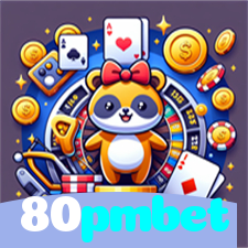 80pmbet:O cassino online mais seguro para apostas no futebol e roleta!