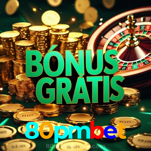80pmbet:Aposte agora nas roletas e mostre sua sorte!