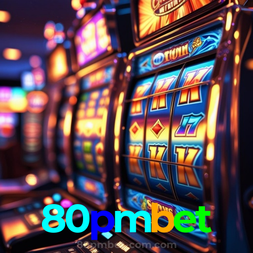 80pmbet：A sorte está no cassino online com jogos de poker, roleta e apostas no futebol!